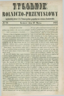 Tygodnik Rolniczo-Przemysłowy : wydawany przez C. K. Towarzystwo gospodarczo-rolnicze Krakowskie. [R.1], № 13 (27 marca 1854)