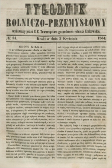 Tygodnik Rolniczo-Przemysłowy : wydawany przez C. K. Towarzystwo gospodarczo-rolnicze Krakowskie. [R.1], № 14 (3 kwietnia 1854)