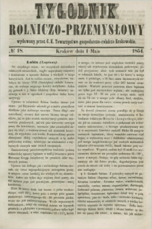 Tygodnik Rolniczo-Przemysłowy : wydawany przez C. K. Towarzystwo gospodarczo-rolnicze Krakowskie. [R.1], № 18 (1 maja 1854)