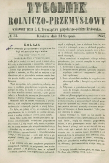 Tygodnik Rolniczo-Przemysłowy : wydawany przez C. K. Towarzystwo gospodarczo-rolnicze Krakowskie. [R.1], № 33 (14 sierpnia 1854)