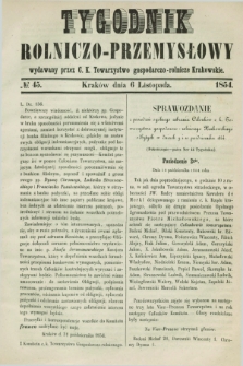 Tygodnik Rolniczo-Przemysłowy : wydawany przez C. K. Towarzystwo gospodarczo-rolnicze Krakowskie. [R.1], № 45 (6 listopada 1854)
