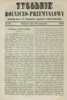 Tygodnik Rolniczo-Przemysłowy : wydawany przez C. K. Towarzystwo gospodarczo-rolnicze Krakowskie. [R.1], № 47 (20 listopada 1854)