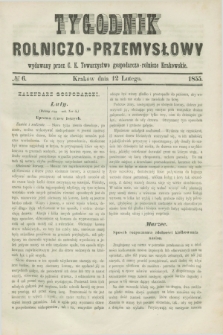 Tygodnik Rolniczo-Przemysłowy : wydawany przez C. K. Towarzystwo gospodarczo-rolnicze Krakowskie. [R.2], № 6 (12 lutego 1855)