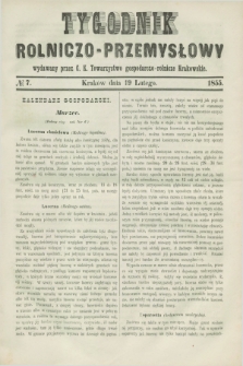 Tygodnik Rolniczo-Przemysłowy : wydawany przez C. K. Towarzystwo gospodarczo-rolnicze Krakowskie. [R.2], № 7 (19 lutego 1855)