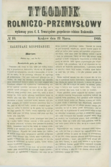 Tygodnik Rolniczo-Przemysłowy : wydawany przez C. K. Towarzystwo gospodarczo-rolnicze Krakowskie. [R.2], № 10 (12 marca 1855)