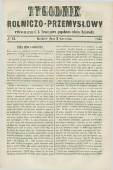 Tygodnik Rolniczo-Przemysłowy : wydawany przez C. K. Towarzystwo gospodarczo-rolnicze Krakowskie. [R.2], № 13 (3 kwietnia 1855)