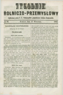 Tygodnik Rolniczo-Przemysłowy : wydawany przez C. K. Towarzystwo gospodarczo-rolnicze Krakowskie. [R.2], № 36 (17 września 1855)