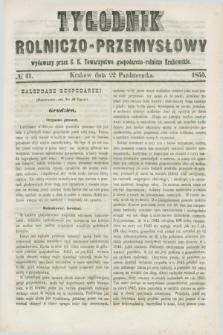 Tygodnik Rolniczo-Przemysłowy : wydawany przez C. K. Towarzystwo gospodarczo-rolnicze Krakowskie. [R.2], № 41 (22 października 1855)
