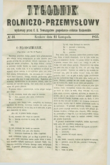 Tygodnik Rolniczo-Przemysłowy : wydawany przez C. K. Towarzystwo gospodarczo-rolnicze Krakowskie. [R.2], № 44 (12 listopada 1855)