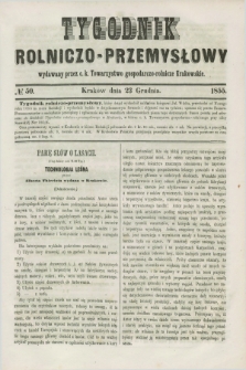 Tygodnik Rolniczo-Przemysłowy : wydawany przez C. K. Towarzystwo gospodarczo-rolnicze Krakowskie. [R.2], № 50 (23 grudnia 1855)