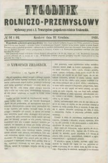 Tygodnik Rolniczo-Przemysłowy : wydawany przez C. K. Towarzystwo gospodarczo-rolnicze Krakowskie. [R.2], № 51/52 (31 grudnia 1855)