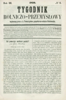 Tygodnik Rolniczo-Przemysłowy : wydawany przez c. k. Towarzystwo gospodarczo-rolnicze Krakowskie. R.3, № 6 ([11 lutego] 1856)