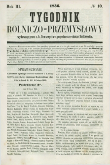 Tygodnik Rolniczo-Przemysłowy : wydawany przez c. k. Towarzystwo gospodarczo-rolnicze Krakowskie. R.3, № 10 ([10 marca] 1856)