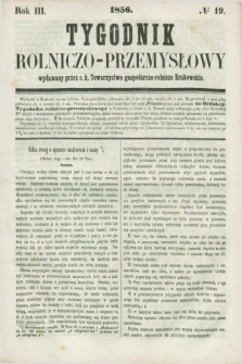 Tygodnik Rolniczo-Przemysłowy : wydawany przez c. k. Towarzystwo gospodarczo-rolnicze Krakowskie. R.3, № 19 ([19 maja] 1856)