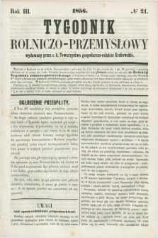 Tygodnik Rolniczo-Przemysłowy : wydawany przez c. k. Towarzystwo gospodarczo-rolnicze Krakowskie. R.3, № 21 (1856)