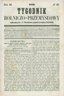 Tygodnik Rolniczo-Przemysłowy : wydawany przez c. k. Towarzystwo gospodarczo-rolnicze Krakowskie. R.3, № 27 ([14 lipca] 1856)