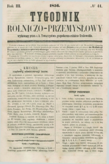 Tygodnik Rolniczo-Przemysłowy : wydawany przez c. k. Towarzystwo gospodarczo-rolnicze Krakowskie. R.3, № 41 ([20 października] 1856)