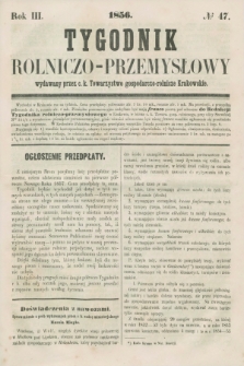 Tygodnik Rolniczo-Przemysłowy : wydawany przez c. k. Towarzystwo gospodarczo-rolnicze Krakowskie. R.3, № 47 ([1 grudnia] 1856)