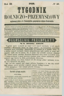 Tygodnik Rolniczo-Przemysłowy : wydawany przez c. k. Towarzystwo gospodarczo-rolnicze Krakowskie. R.3, № 50 ([22 grudnia] 1856)