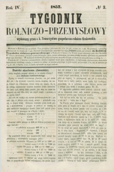 Tygodnik Rolniczo-Przemysłowy : wydawany przez c.k. Towarzystwo gospodarczo-rolnicze Krakowskie. R.4, № 3 (1857)