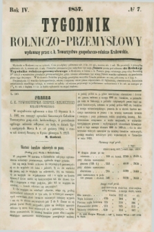 Tygodnik Rolniczo-Przemysłowy : wydawany przez c. k. Towarzystwo gospodarczo-rolnicze Krakowskie. R.4, № 7 (1857)