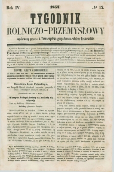 Tygodnik Rolniczo-Przemysłowy : wydawany przez c. k. Towarzystwo gospodarczo-rolnicze Krakowskie. R.4, № 12 (1857)