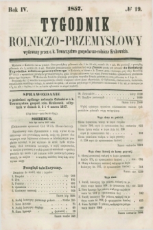 Tygodnik Rolniczo-Przemysłowy : wydawany przez c.k. Towarzystwo gospodarczo-rolnicze Krakowskie. R.4, № 19 (1857)