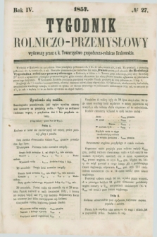 Tygodnik Rolniczo-Przemysłowy : wydawany przez c.k. Towarzystwo gospodarczo-rolnicze Krakowskie. R.4, № 27 (1857)