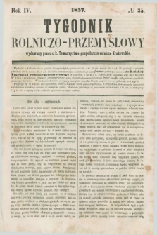 Tygodnik Rolniczo-Przemysłowy : wydawany przez c.k. Towarzystwo gospodarczo-rolnicze Krakowskie. R.4, № 35 (1857)