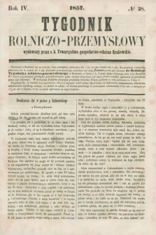 Tygodnik Rolniczo-Przemysłowy : wydawany przez c.k. Towarzystwo gospodarczo-rolnicze Krakowskie. R.4, № 38 (1857)