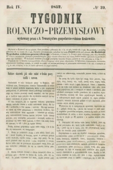 Tygodnik Rolniczo-Przemysłowy : wydawany przez c. k. Towarzystwo gospodarczo-rolnicze Krakowskie. R.4, № 39 (1857)