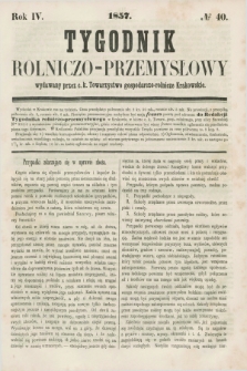Tygodnik Rolniczo-Przemysłowy : wydawany przez c.k. Towarzystwo gospodarczo-rolnicze Krakowskie. R.4, № 40 (1857)