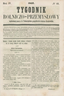 Tygodnik Rolniczo-Przemysłowy : wydawany przez c.k. Towarzystwo gospodarczo-rolnicze Krakowskie. R.4, № 41 (1857)