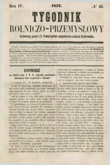 Tygodnik Rolniczo-Przemysłowy : wydawany przez c. k. Towarzystwo gospodarczo-rolnicze Krakowskie. R.4, № 43 (1857)