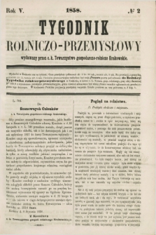 Tygodnik Rolniczo-Przemysłowy : wydawany przez c.k. Towarzystwo gospodarczo-rolnicze Krakowskie. R.5, № 2 (1858)