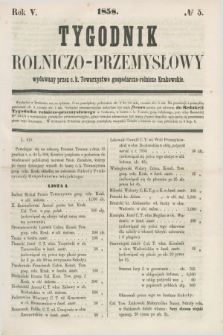 Tygodnik Rolniczo-Przemysłowy : wydawany przez c.k. Towarzystwo gospodarczo-rolnicze Krakowskie. R.5, № 5 (1858)