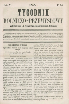 Tygodnik Rolniczo-Przemysłowy : wydawany przez c.k. Towarzystwo gospodarczo-rolnicze Krakowskie. R.5, № 34 (1858)