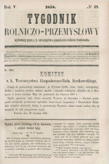 Tygodnik Rolniczo-Przemysłowy : wydawany przez c.k. Towarzystwo gospodarczo-rolnicze Krakowskie. R.5, № 48 (1858)