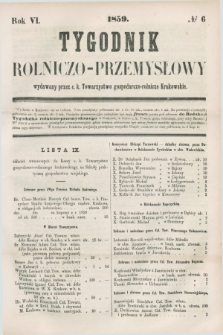 Tygodnik Rolniczo-Przemysłowy : wydawany przez c. k. Towarzystwo gospodarczo-rolnicze Krakowskie. R.6, № 6 (1859)