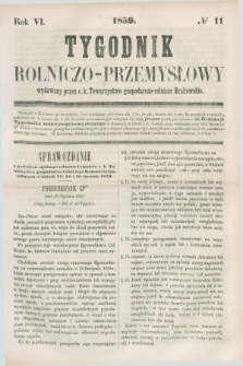 Tygodnik Rolniczo-Przemysłowy : wydawany przez c. k. Towarzystwo gospodarczo-rolnicze Krakowskie. R.6, № 11 (1859)