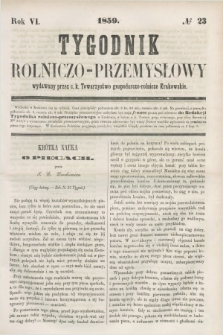 Tygodnik Rolniczo-Przemysłowy : wydawany przez c. k. Towarzystwo gospodarczo-rolnicze Krakowskie. R.6, № 23 (1859)