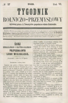 Tygodnik Rolniczo-Przemysłowy : wydawany przez c. k. Towarzystwo gospodarczo-rolnicze Krakowskie. R.6, № 27 (1859)