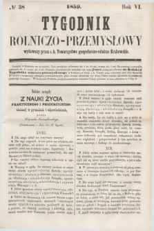 Tygodnik Rolniczo-Przemysłowy : wydawany przez c. k. Towarzystwo gospodarczo-rolnicze Krakowskie. R.6, № 38 (1859)