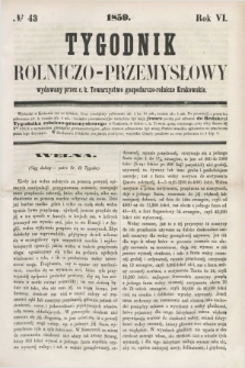 Tygodnik Rolniczo-Przemysłowy : wydawany przez c. k. Towarzystwo gospodarczo-rolnicze Krakowskie. R.6, № 43 (1859)