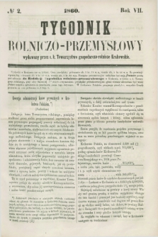 Tygodnik Rolniczo-Przemysłowy : wydawany przez c. k. Towarzystwo gospodarczo-rolnicze Krakowskie. R.7, № 2 (1860)