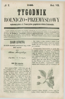 Tygodnik Rolniczo-Przemysłowy : wydawany przez c. k. Towarzystwo gospodarczo-rolnicze Krakowskie. R.7, № 7 (1860)