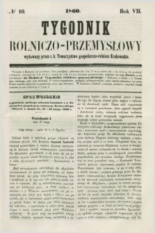 Tygodnik Rolniczo-Przemysłowy : wydawany przez c. k. Towarzystwo gospodarczo-rolnicze Krakowskie. R.7, № 10 (1860)
