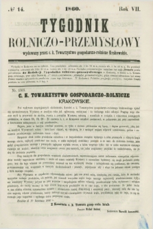 Tygodnik Rolniczo-Przemysłowy : wydawany przez c. k. Towarzystwo gospodarczo-rolnicze Krakowskie. R.7, № 14 (1860)