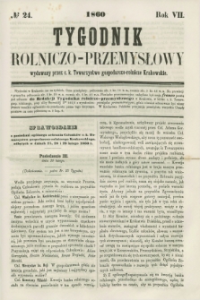 Tygodnik Rolniczo-Przemysłowy : wydawany przez c. k. Towarzystwo gospodarczo-rolnicze Krakowskie. R.7, № 24 (1860)