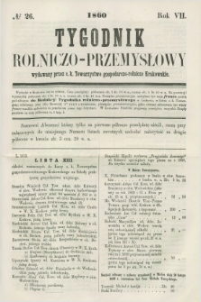 Tygodnik Rolniczo-Przemysłowy : wydawany przez c. k. Towarzystwo gospodarczo-rolnicze Krakowskie. R.7, № 26 (1860)
